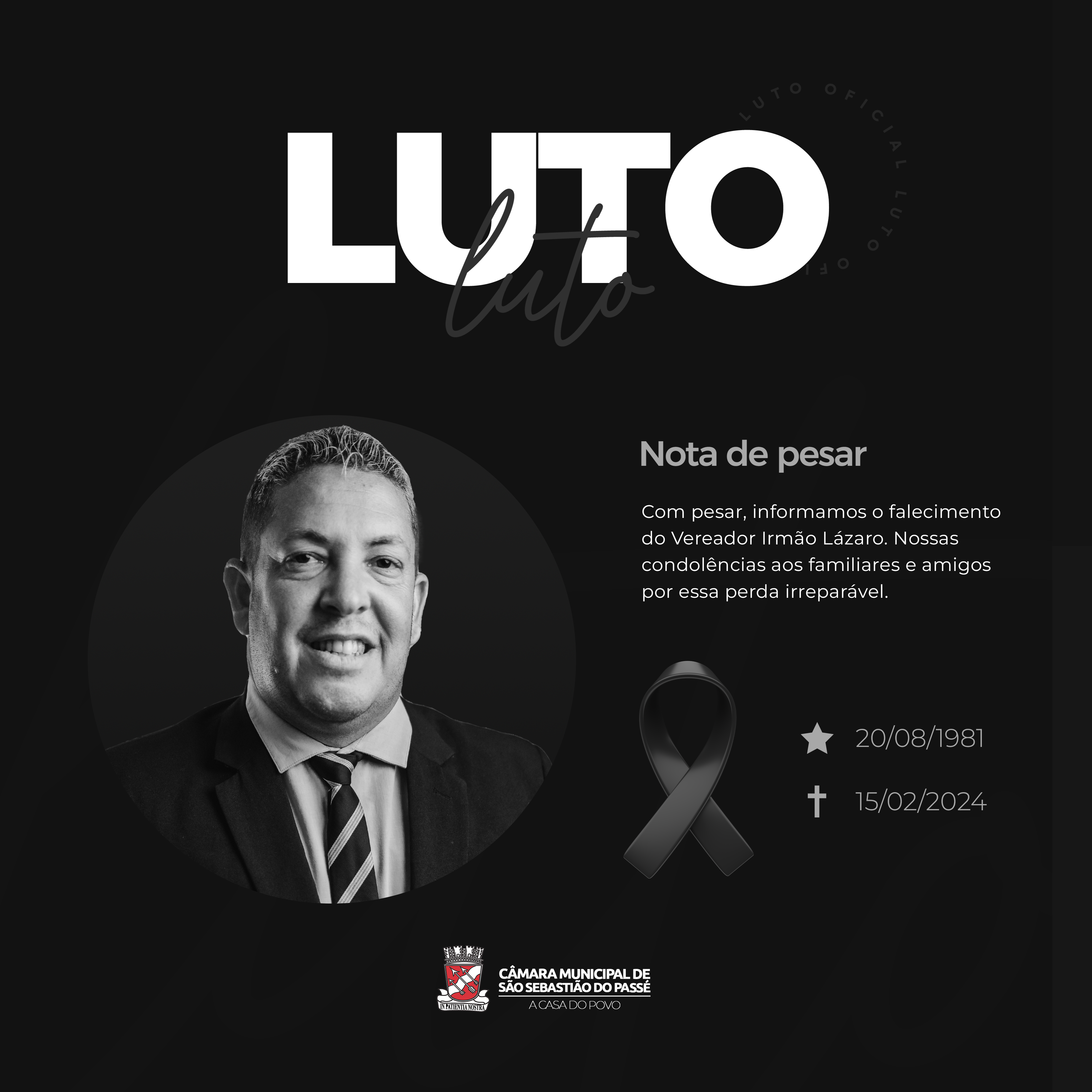 Com profundo pesar, a Câmara Municipal informa o falecimento do Vereador Lázaro Palma dos Santos